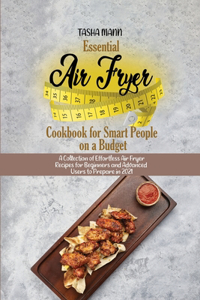 Essential Air Fryer Cookbook for Smart People on a Budget