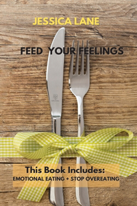 Feed Your Feelings