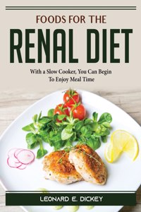 Foods for the Renal Diet