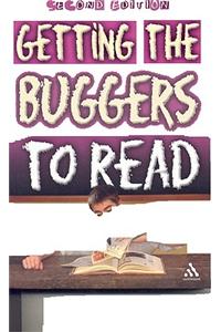 Getting the Buggers to Read 2nd Edition
