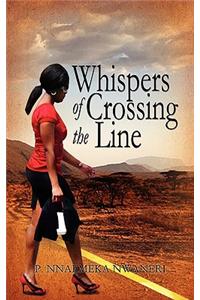 Whispers of Crossing the Line