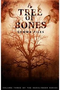 A Tree of Bones: Volume Three of the Hexslinger Series