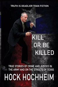 Kill or Be Killed