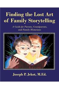Finding the Lost Art of Family Storytelling
