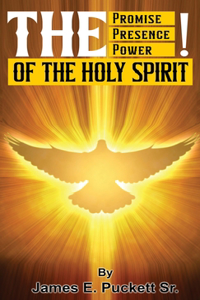 Promise, The Presence, And Power of The Holy Spirit