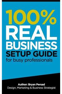 100% Real Business Setup Guide