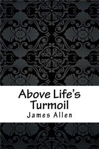 Above Life's Turmoil