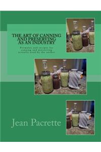 The Art of Canning and Preserving As An Industry