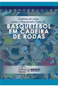 Caderno de notas para o Preparador Físico de Basquetebol em cadeira de rodas