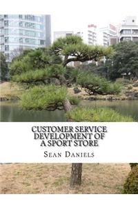Customer Service Development of a Sport Store