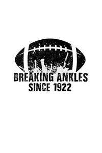 Breaking Ankles Since 1922