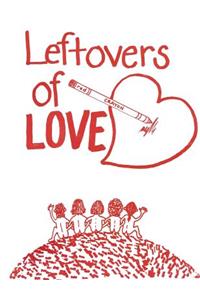Leftovers of Love