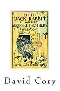 Little Jack Rabbit and the Squirrel Brothers