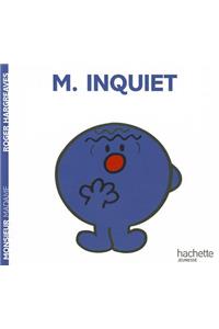 Monsieur Inquiet