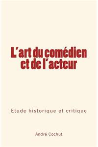 L'art du comédien et de l'acteur