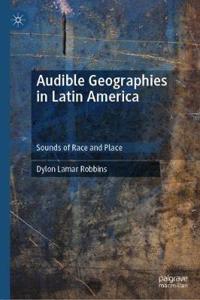 Audible Geographies in Latin America