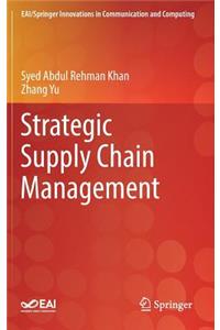 Strategic Supply Chain Management