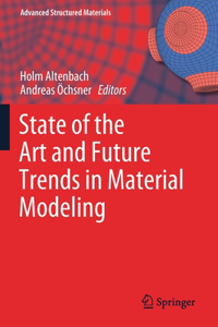 State of the Art and Future Trends in Material Modeling