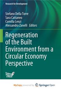 Regeneration of the Built Environment from a Circular Economy Perspective