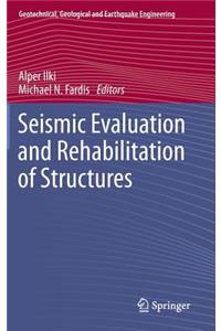 Seismic Evaluation and Rehabilitation of Structures