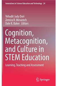 Cognition, Metacognition, and Culture in Stem Education