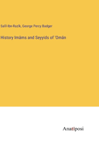 History Imâms and Seyyids of 'Omân