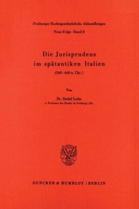 Die Jurisprudenz Im Spatantiken Italien