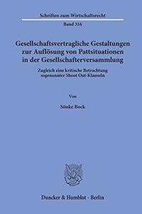 Gesellschaftsvertragliche Gestaltungen Zur Auflosung Von Pattsituationen in Der Gesellschafterversammlung