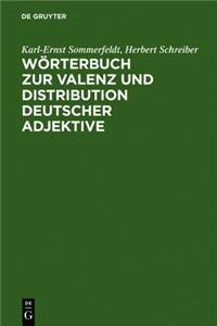 Worterbuch Zur Valenz Und Distribution Deutscher Adjektive
