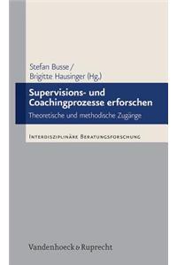 Supervisions- Und Coachingprozesse Erforschen: Theoretische Und Methodische Zugange