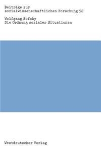 Die Ordnung sozialer Situationen
