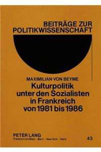 Kulturpolitik unter den Sozialisten in Frankreich von 1981 bis 1986