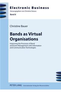 Bands as Virtual Organisations