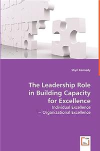 Leadership Role in Building Capacity for Excellence