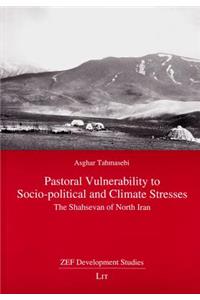 Pastoral Vulnerability to Socio-Political and Climate Stresses