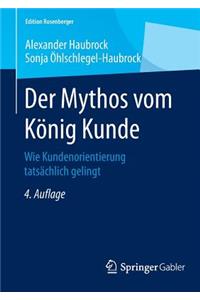 Der Mythos Vom König Kunde