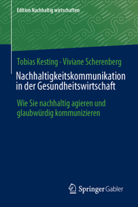 Nachhaltigkeitskommunikation in der Gesundheitswirtschaft