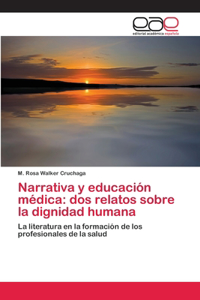 Narrativa y educación médica