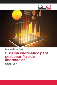 Sistema informático para gestionar flujo de información