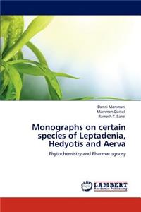 Monographs on certain species of Leptadenia, Hedyotis and Aerva