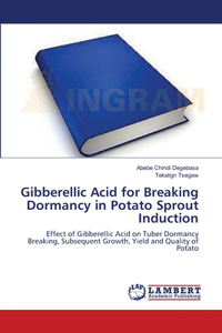 Gibberellic Acid for Breaking Dormancy in Potato Sprout Induction