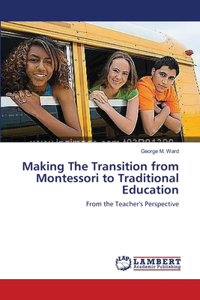 Making The Transition from Montessori to Traditional Education