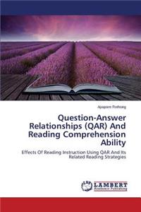 Question-Answer Relationships (QAR) And Reading Comprehension Ability