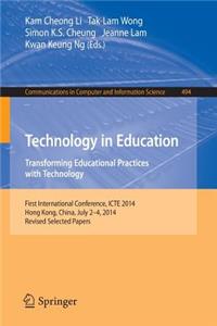 Technology in Education. Transforming Educational Practices with Technology