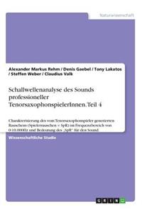 Schallwellenanalyse des Sounds professioneller TenorsaxophonspielerInnen. Teil 4