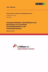 Integrated Mobility. Identifikation und Bewertung von vernetzten Geschäftsmodellen in der Automobilindustrie