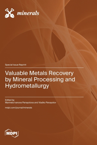 Valuable Metals Recovery by Mineral Processing and Hydrometallurgy