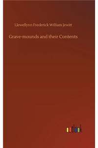 Grave-mounds and their Contents