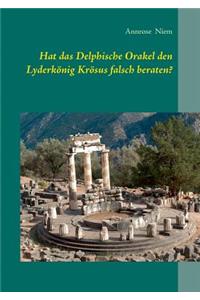 Hat das Delphische Orakel den Lyderkönig Krösus falsch beraten?