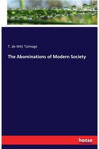 Abominations of Modern Society